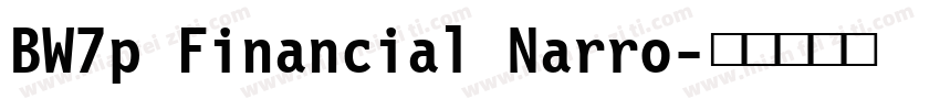 BW7p Financial Narro字体转换
